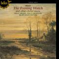 Gustav Holst : The Evening Watch et autres uvres chorales. Davan Wetton.