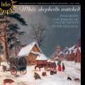 While Sheperd watched (The English Orpheus, volume 40) : Musique de Nol des Paroisses anglaises (1740-1830)