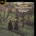 Brahms : Quintettes  cordes. Ensemble Raphael.