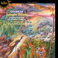 Percy Grainger : Jungle Book. Ainsley, Wilson-Johnson, Layton.