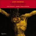 John Taverner : Missa Corona Spinea. The Sixteen, Christophers.