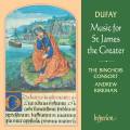 Guillaume Dufay : Music for St James the Greater