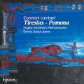Constant Lambert : Tiresias - Pomona. Lloyd-Jones.