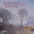 Vaughan Williams : Musique de chambre de jeunesse. The Nash Ensemble.