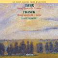 Fauré, Franck : Quatuors à cordes. Quatuor Dante.