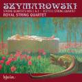 Karol Szymanovski : Les deux quatuors. Royal String Quartet.