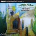 Bach piano transcriptions, vol. 9 : Cohen. Plowright.