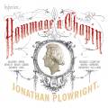 Jonathan Plowright : Hommage à Chopin.