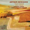 Arthur Benjamin : Sonatine pour violon - Sonate pour alto. Power, Crawford-Phillips.