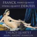 Franck, Debussy : Quatuor et quintette pour piano. Hamelin, Quatuor Takacs.