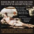 John Blow : Ode sur la mort de Mr Henry Purcell et autres œuvres. Boden, Walker, Arcangelo, Cohen.