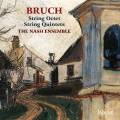 Bruch : Quintettes et Octuor pour cordes. The Nash Ensemble.