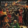 Heinrich Isaac : Missa Wohlauff gut Gsell von hinnen et autres uvres sacres. Ensemble Cinquecento.