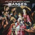 Filipe de Magalhaes : Messes Veni Domine & Vere Dominus est. Ensemble Cupertinos, Toscano.