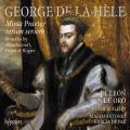 George de la Hle : Missa Praeter rerum seriem. El Leon de Oro, Philipps, Garcia de Paz.
