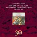 Thomas Tallis : Spem in alium (30 ans Hyperion). Hill.