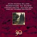 Vaughan Williams : Serenade to Music & autres uvres (30 ans Hyperion). Best.