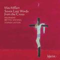 James MacMillan : Les sept dernires paroles du Christ en croix. Layton.