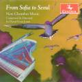 David Even Jones : From Sofia To Seoul, musique de chambre contemporaine. Jones, Shands, Andrist, Prima, Kwak, Fonteneau.