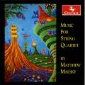 Matthew Malsky : Quatuors  cordes. Reisne, Gregory, Sulski, Muller-Szeraws.