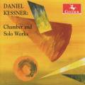 Daniel Kessner : Musique de chambre et uvres solistes. Campo, Robertson, Duckles, Corbett, Kessner, Park.