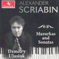 Alexandre Scriabine : Mazurkas et sonates pour piano. Ulasiuk.