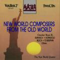 New world composers from the old world : Musique de chambre. The New World Quartet.