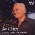 Jon Vickers : A Tribute on His 75th Birthday