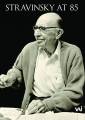 Stravinsky at 85