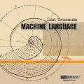 Dan Trueman : Machine Language. Tunick, Amini, Trueman, Bernard-Payen, Lim, Orlando.