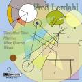 Fred Lerdahl : Musique de chambre. Orpheus Chamber Orchestra, Milarsky.