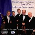 Wernick, Ginastera, Harbison : Quatuors  cordes avec soprano. Valente, Quatuor Julliard.