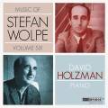Stefan Wolpe : Intgrale de l'uvre pour piano, vol. 6. Holzman.