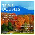 Danielpour, Ludwig, Hagen : Doubles concertos pour violon, violoncelle et orchestre. Laredo, Robinson, Hicks, Peters.