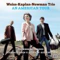 An American Tour. Musique de chambre contemporaine amricaine. Trio Weiss-Kaplan-Newman.