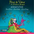 Fleur De Valeur. Musique vocale mdivale. Ensemble Trefoil.