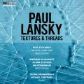 Paul Lansky : Textures & Threads. Burgett, Rosenbaum, Sheppard, Stoyanov.
