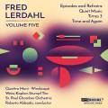 Fred Lerdahl : L'uvre, vol. 5. O'Connor, Ellis, Key, Morelli, Jolly, Abbado.