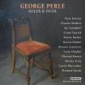 George Perle : Solos & duos instrumentaux. Kenney, Neidich, Campbell, Barker, Dibner, Fleisher, Macomber.