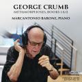 George Crumb : Metamorphoses, livres I et II. Barone.