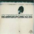 The American Art Song : 1927-1972 : But Yesterday Is Not Today