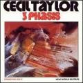 Taylor, Cecil : 3 Phasis