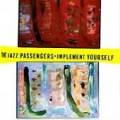 The Jazz Passengers : Implement Yourself