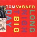 Varner, Tom : Long Night Big Day