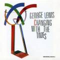 Lewis, George : Changing With The Times