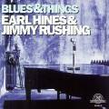 Hines, Earl & Rushing, Jimmy : Blues & Things