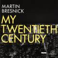 Bresnick : My Twentieth Century