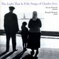 Ives : The Light That is Felt. Narucki, Berman.