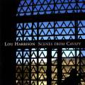 Harrison : Scenes from Cavafy. Gamelan Pacifica, Powell.