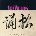 Chou Wen-Chung : Eternal Pine. Pittman, Yin-Fang.